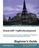 Oracle ADF 11gR2 Development Beginner's Guide (eBook, PDF)