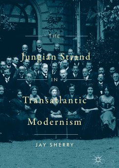 The Jungian Strand in Transatlantic Modernism (eBook, PDF) - Sherry, Jay