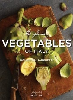 Glorious Vegetables of Italy (eBook, PDF) - Marchetti, Domenica