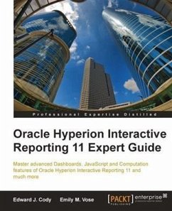 Oracle Hyperion Interactive Reporting 11 Expert Guide (eBook, PDF) - Cody, Edward J.