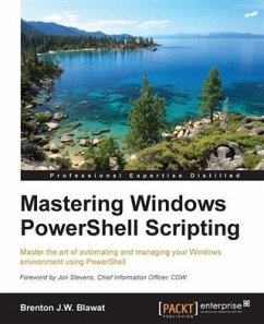 Mastering Windows PowerShell Scripting (eBook, PDF) - Blawat, Brenton J. W.