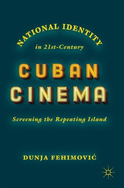National Identity in 21st-Century Cuban Cinema (eBook, PDF) - Fehimović, Dunja