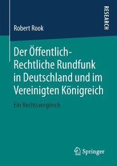 Der Öffentlich-Rechtliche Rundfunk in Deutschland und im Vereinigten Königreich (eBook, PDF) - Rook, Robert