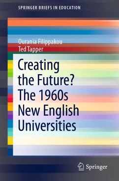 Creating the Future? The 1960s New English Universities (eBook, PDF) - Filippakou, Ourania; Tapper, Ted