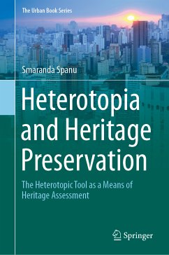 Heterotopia and Heritage Preservation (eBook, PDF) - Spanu, Smaranda
