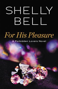 For His Pleasure (eBook, ePUB) - Bell, Shelly