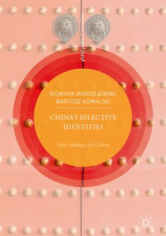 China’s Selective Identities (eBook, PDF) - Mierzejewski, Dominik; Kowalski, Bartosz