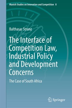 The Interface of Competition Law, Industrial Policy and Development Concerns (eBook, PDF) - Strunz, Balthasar