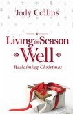 Living the Season Well (eBook, ePUB)