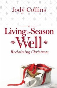 Living the Season Well (eBook, ePUB) - Collins, Jody