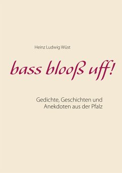 bass blooß uff! (eBook, ePUB) - Wüst, Heinz Ludwig