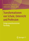 Transformationen von Schule, Unterricht und Profession (eBook, PDF)