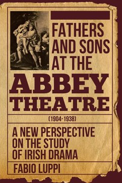 Fathers and Sons at the Abbey Theatre (1904-1938) (eBook, ePUB) - Luppi, Fabio