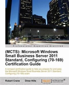 (MCTS): Microsoft Windows Small Business Server 2011 Standard, Configuring (70-169) Certification Guide (eBook, PDF) - Hills, Drew