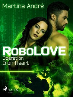 Operation: Iron Heart / RoboLOVE Bd.1 (eBook, ePUB) - André, Martina