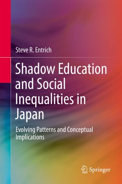 Shadow Education and Social Inequalities in Japan (eBook, PDF) - Entrich, Steve R.