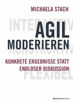 Agil moderieren (eBook, PDF) - Stach, Michaela