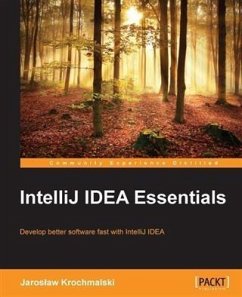 IntelliJ IDEA Essentials (eBook, PDF) - Krochmalski, Jaroslaw
