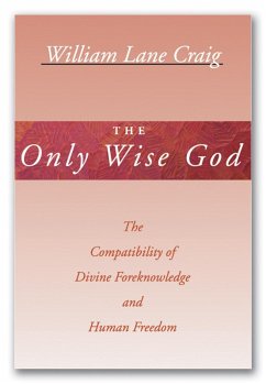 The Only Wise God (eBook, ePUB) The Only Wise God (eBook, ePUB)
