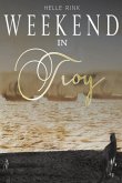 The Weekend In Troy (eBook, ePUB)