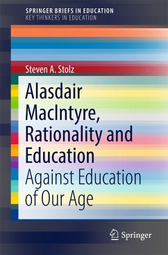 Alasdair MacIntyre, Rationality and Education (eBook, PDF) - Stolz, Steven A.