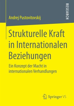 Strukturelle Kraft in Internationalen Beziehungen (eBook, PDF) - Pustovitovskij, Andrej