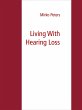 Living With Hearing Loss (eBook, ePUB) - Bild 1