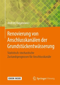 Renovierung von Anschlusskanälen der Grundstückentwässerung (eBook, PDF) - Raganowicz, Andrzej