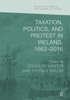 Taxation, Politics, and Protest in Ireland, 1662–2016 (eBook, PDF)
