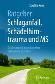 Ratgeber Schlaganfall, Schädelhirntrauma und MS (eBook, PDF)