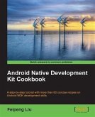 Android Native Development Kit Cookbook (eBook, PDF)