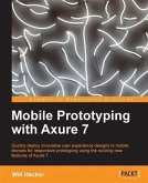 Mobile Prototyping with Axure 7 (eBook, PDF)
