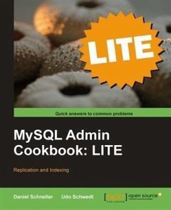 MySQL Admin Cookbook LITE: Replication and Indexing (eBook, PDF) - Schneller, Daniel