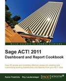 Sage ACT! 2011 Dashboard and Report Cookbook (eBook, PDF)