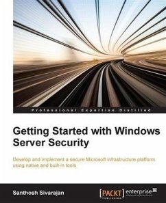Getting Started with Windows Server Security (eBook, PDF) - Sivarajan, Santhosh