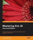Mastering Ext JS - Second Edition (eBook, PDF)