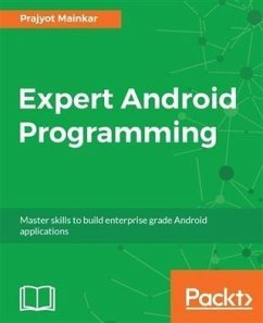 Expert Android Programming (eBook, PDF) - Mainkar, Prajyot