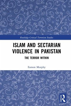 Islam and Sectarian Violence in Pakistan (eBook, ePUB) - Murphy, Eamon