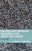 Whitehead and Continental Philosophy in the Twenty-First Century (eBook, ePUB)
