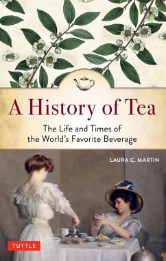 History of Tea (eBook, ePUB) - Martin, Laura C.