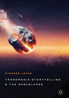 Transmedia Storytelling and the Apocalypse (eBook, PDF) - Joyce, Stephen