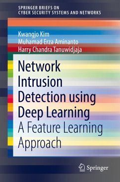 Network Intrusion Detection using Deep Learning (eBook, PDF) - Kim, Kwangjo; Aminanto, Muhamad Erza; Tanuwidjaja, Harry Chandra