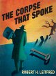 The Corpse That Spoke (eBook, ePUB) - Bild 1