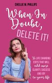 When In Doubt, Delete It! (eBook, ePUB)