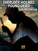 Sherlock Holmes: Found Dead (eBook, ePUB)