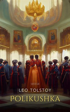 Polikushka (eBook, PDF) - Tolstoy, Leo