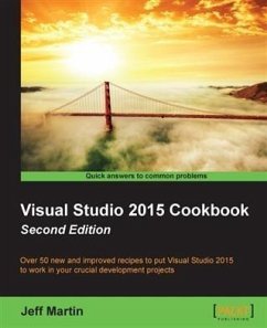 Visual Studio 2015 Cookbook - Second Edition (eBook, PDF) - Martin, Jeff