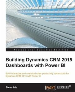 Building Dynamics CRM 2015 Dashboards with Power BI (eBook, PDF) - Ivie, Steve