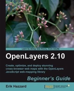 OpenLayers 2.10 Beginner's Guide (eBook, PDF) - Hazzard, Erik