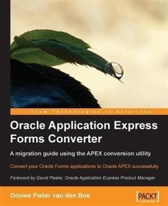 Oracle Application Express Forms Converter (eBook, PDF) - Bos, Douwe Pieter van den